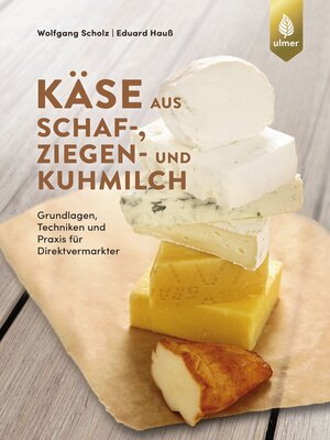 cover image of Käse aus Schaf-, Ziegen- und Kuhmilch